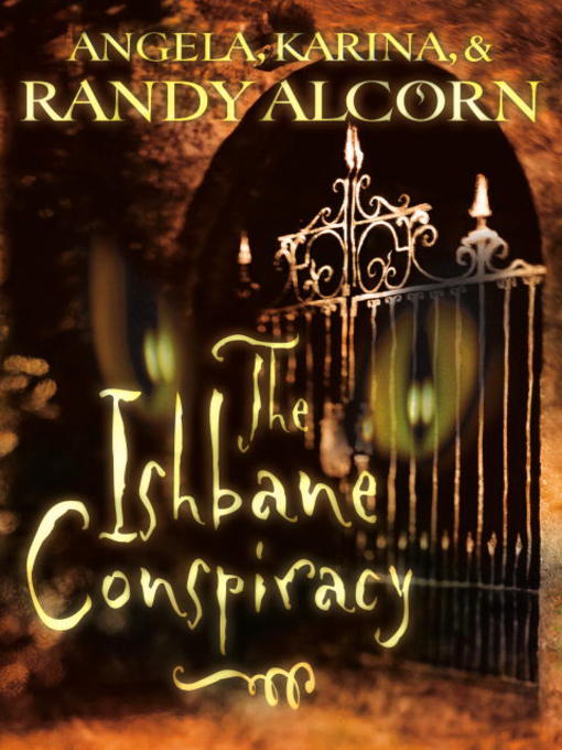 Title details for The Ishbane Conspiracy by Randy Alcorn - Available
